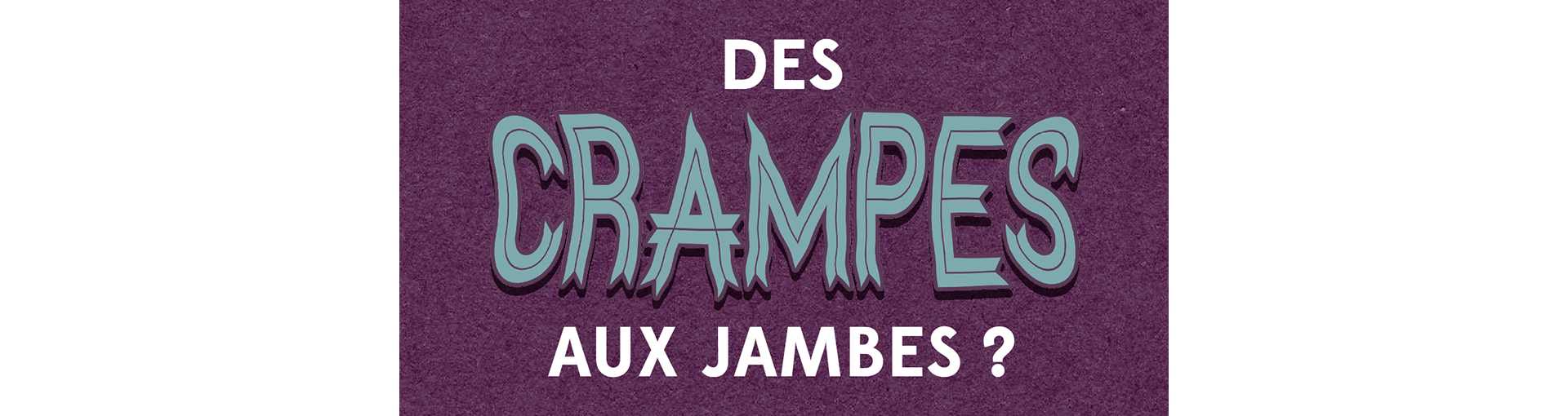 Les crampes dans les jambes